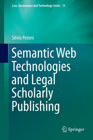 Cover of the book Semantic Web Technologies and Legal Scholarly Publishing by Mats Larsson, Gabriel Söderberg