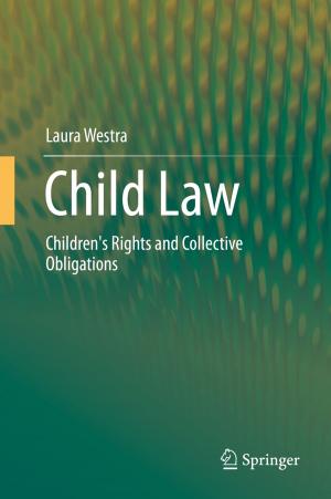 Cover of the book Child Law by Yannis Charalabidis, Anneke Zuiderwijk, Charalampos Alexopoulos, Marijn Janssen, Thomas Lampoltshammer, Enrico Ferro
