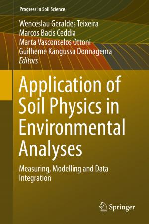 Cover of the book Application of Soil Physics in Environmental Analyses by Soharab Hossain Shaikh, Khalid Saeed, Nabendu Chaki