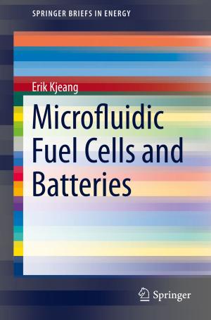 Cover of the book Microfluidic Fuel Cells and Batteries by Andrew Lazris, Erik Rifkin