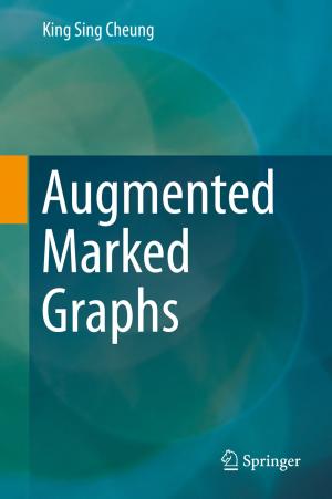 Cover of the book Augmented Marked Graphs by Monika S. Schmid, Sanne M. Berends, Christopher Bergmann, Susanne M. Brouwer, Nienke Meulman, Bregtje J. Seton, Simone A. Sprenger, Laurie A. Stowe