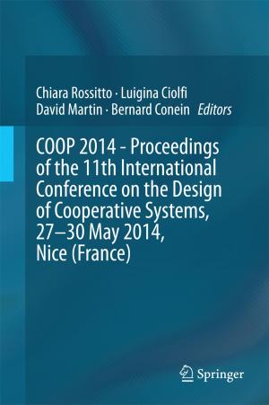 Cover of the book COOP 2014 - Proceedings of the 11th International Conference on the Design of Cooperative Systems, 27-30 May 2014, Nice (France) by 