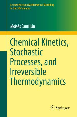 Cover of the book Chemical Kinetics, Stochastic Processes, and Irreversible Thermodynamics by Ilan Bijaoui