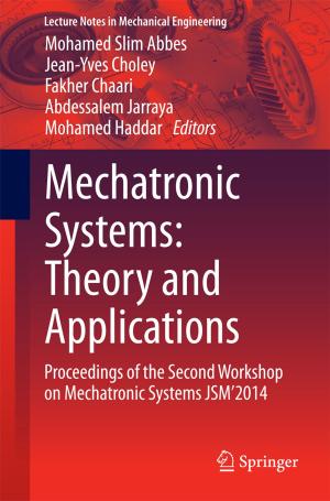 Cover of the book Mechatronic Systems: Theory and Applications by Riccardo Rovatti, Mauro Mangia, Valerio Cambareri, Gianluca Setti, Fabio Pareschi