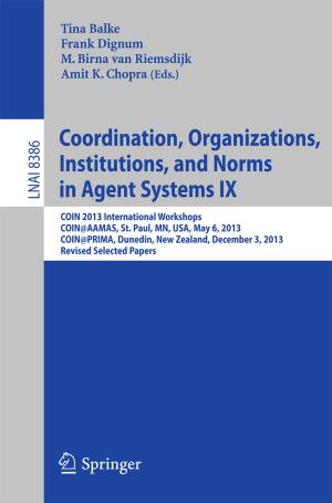 Cover of the book Coordination, Organizations, Institutions, and Norms in Agent Systems IX by Jack P.C. Kleijnen