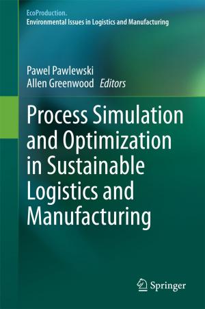 Cover of the book Process Simulation and Optimization in Sustainable Logistics and Manufacturing by Frazer Jarvis