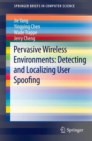 Book cover of Pervasive Wireless Environments: Detecting and Localizing User Spoofing