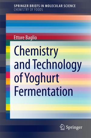 Cover of the book Chemistry and Technology of Yoghurt Fermentation by Ahmed Bounfour
