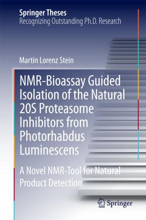 Cover of the book NMR-Bioassay Guided Isolation of the Natural 20S Proteasome Inhibitors from Photorhabdus Luminescens by Sharda S. Nandram