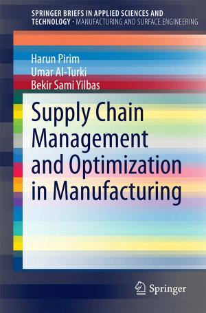 Cover of the book Supply Chain Management and Optimization in Manufacturing by Peter Schuster
