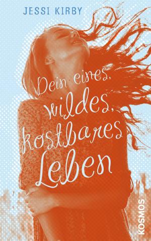 Book cover of Dein eines, wildes, kostbares Leben