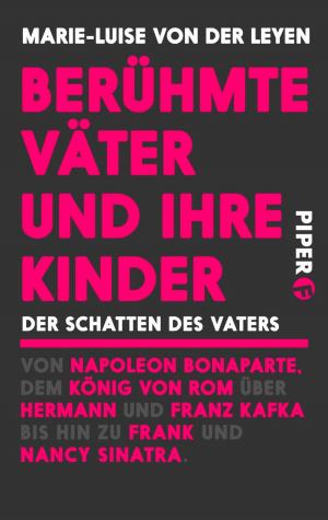 Cover of the book Berühmte Väter und ihre Kinder by Michael Manning