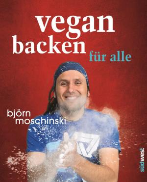 Cover of the book Vegan backen für alle by Juliane Keyserling