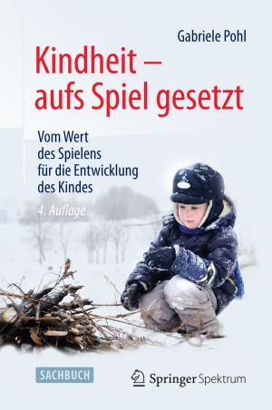 Cover of the book Kindheit - aufs Spiel gesetzt by Katinka Wolter