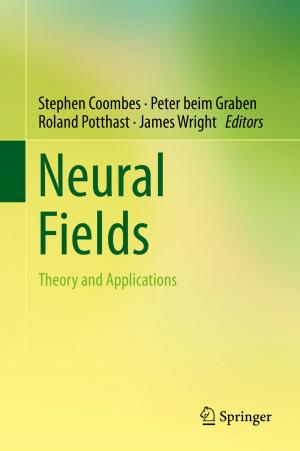 Cover of the book Neural Fields by J.-M. Triglia, J.-M. Thomassin, C. Lacroix, Maurice Cannoni, Andre Pech, P. Farnarier, P. Querruel, S. Malca, M. Zanaret, William Pellet, S. Valenzuela
