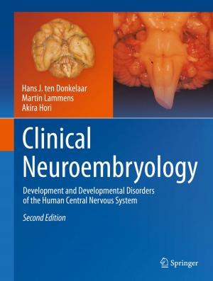 Cover of the book Clinical Neuroembryology by Frederik Barkhof, Nick C. Fox, António J. Bastos-Leite, Philip Scheltens