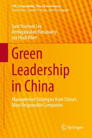 Cover of the book Green Leadership in China by R.P. A'Hern, M. Baum, L.M. Douville, T.J. Eberlein, R.J. Epstein, Gilbert H. Fletcher, R.M. Goldwyn, J.R. Harris, I.C. Henderson, J.N. Ingle, W. Jr. Lawrence, S.H. Levitt, T.I. Lingos, M.D. McNeese, R.T. Osteen, A. Recht, L.E. Rutqvist, N.P.M. Sacks, S.J. Schnitt, E.A. Strom, M. Tubiana