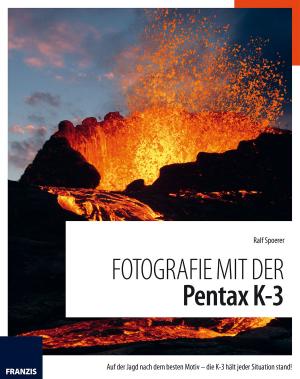 Book cover of Fotografie mit der Pentax K-3