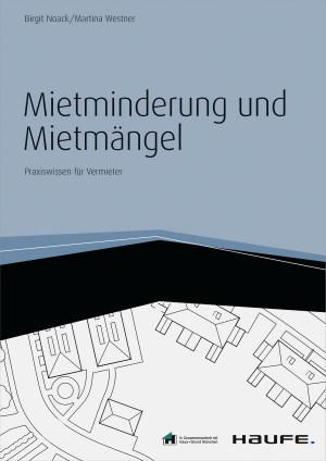 Cover of the book Mietminderung und Mietmängel - inkl. Arbeitshilfen online by Rolf Leicher