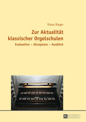 Cover of the book Zur Aktualitaet klassischer Orgelschulen by 