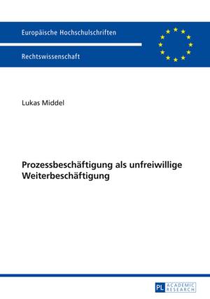 Cover of the book Prozessbeschaeftigung als unfreiwillige Weiterbeschaeftigung by Dimosthenis Daskalakis