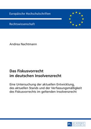 Cover of the book Das Fiskusvorrecht im deutschen Insolvenzrecht by Petra Vogler