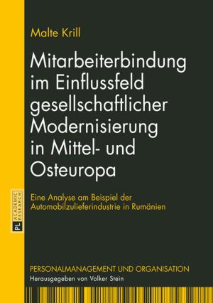 Cover of the book Mitarbeiterbindung im Einflussfeld gesellschaftlicher Modernisierung in Mittel- und Osteuropa by Bartosz Lubczonok