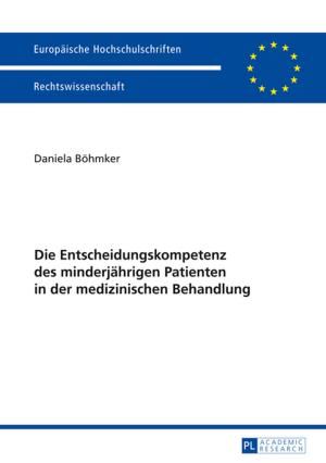 Cover of the book Die Entscheidungskompetenz des minderjaehrigen Patienten in der medizinischen Behandlung by Karin Dietrich
