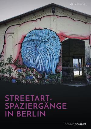 Cover of the book Streetart-Spaziergänge in Berlin by David Bohn