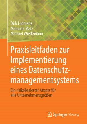 Cover of the book Praxisleitfaden zur Implementierung eines Datenschutzmanagementsystems by Stefanie Simone Klief, Peter Buchenau