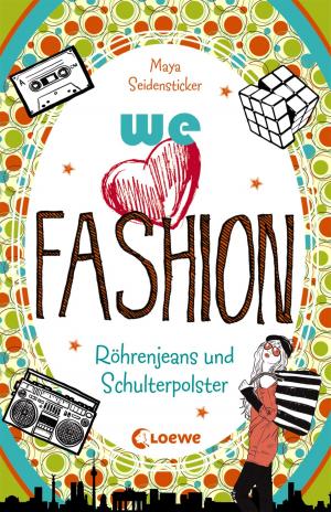 Cover of the book we love fashion 2 - Röhrenjeans und Schulterpolster by Isabel Abedi