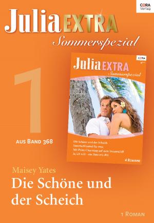 Cover of the book Julia Extra Band 368 - Titel 1: Die Schöne und der Scheich by Leslie Kelly, Lori Wilde, Cathy Yardley