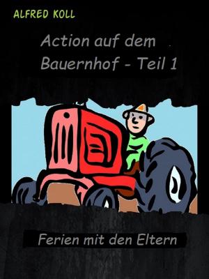 Cover of the book Action auf dem Bauernhof by Peter Jedlicka