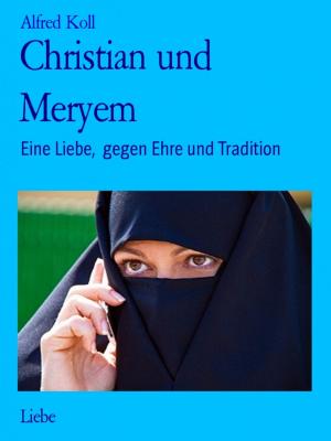 Cover of the book Christian und Meryem by Victoria von Luetzau