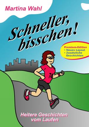 Cover of the book Schneller, bisschen! (Premium Edition) by Nicole Lang