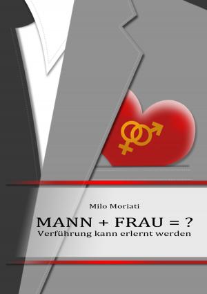 Cover of the book Mann + Frau = ? by Clara Hermans, Claus Hermans