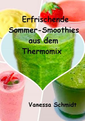Cover of the book Erfrischende Sommer-Smoothies aus dem Thermomix by Jutta Schütz