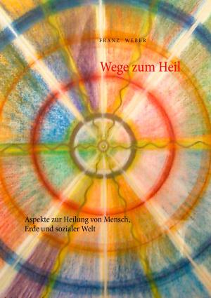 Cover of the book Wege zum Heil by Caroline Régnard-Mayer