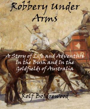 Cover of the book Robbery Under Arms by M.S. Kelts