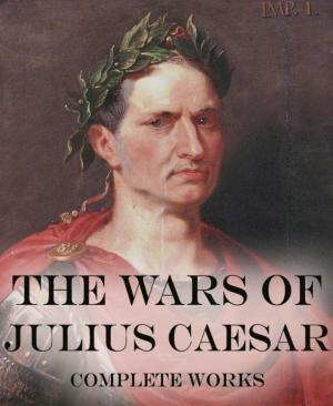 Cover of the book The Wars of Julius Caesar by Irene Young