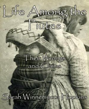 Cover of the book Life Among the Piutes by Marie L. Thomas
