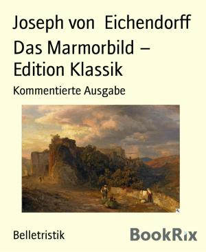 Cover of the book Das Marmorbild – Edition Klassik by Valerie Springer