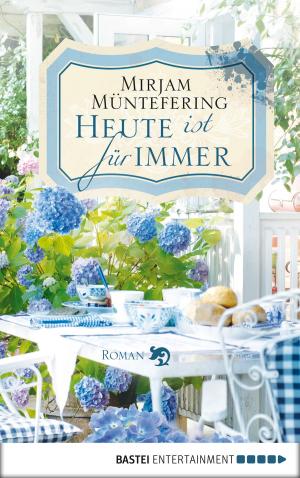 Cover of the book Heute ist für immer by Hannah Sommer