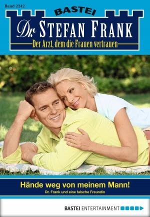 Cover of the book Dr. Stefan Frank - Folge 2242 by Jenke von Wilmsdorff