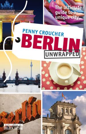 Cover of the book Berlin Unwrapped by Joachim Ringelnatz