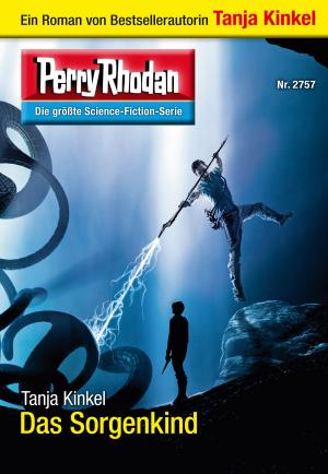 Book cover of Perry Rhodan 2757: Das Sorgenkind