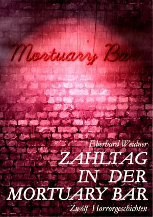 Cover of the book ZAHLTAG IN DER MORTUARY BAR by Katha Seyffert