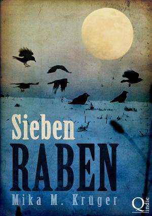 Cover of the book Sieben Raben by Dennis Weiß, Vinzent Weiß