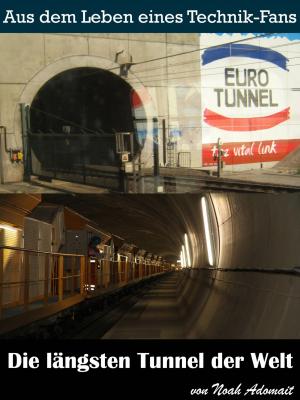bigCover of the book Die längsten Tunnel der Welt by 