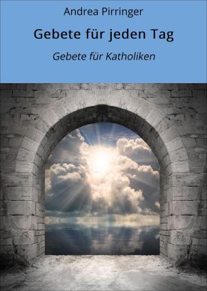 Cover of the book Gebete für jeden Tag by Monika Lange-Tetzlaff
